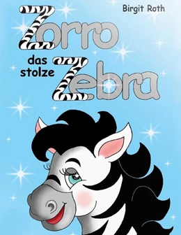 Abbildung von Roth | Zorro das stolze Zebra | 2. Auflage | 2024 | beck-shop.de