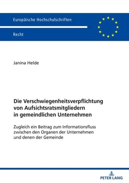 Abbildung von Helde | Die Verschwiegenheitsverpflichtung von Aufsichtsratsmitgliedern in gemeindlichen Unternehmen | 1. Auflage | 2024 | beck-shop.de