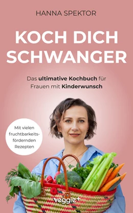 Abbildung von Spektor | Koch dich schwanger | 1. Auflage | 2024 | beck-shop.de
