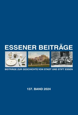 Abbildung von Essener Beiträge: Beiträge zur Geschichte von Stadt und Stift Essen | 1. Auflage | 2025 | 137 | beck-shop.de