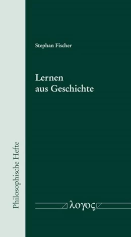 Abbildung von Fischer / Gelfert | Lernen aus Geschichte | 1. Auflage | 2024 | 18 | beck-shop.de