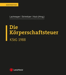 Abbildung von Lachmayer / Strimitzer | Die Körperschaftsteuer (KStG 1988) | 38. Auflage | 2025 | beck-shop.de