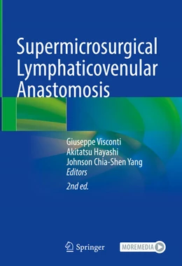 Abbildung von Visconti / Hayashi | Supermicrosurgical Lymphaticovenular Anastomosis | 2. Auflage | 2024 | beck-shop.de