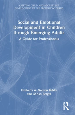 Abbildung von Bergin / Gordon Biddle | Social and Emotional Development in Children through Emerging Adults | 1. Auflage | 2025 | beck-shop.de