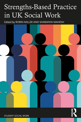 Abbildung von Miller / Mahesh | Strengths-Based Practice in Adult Social Work and Social Care | 1. Auflage | 2025 | beck-shop.de