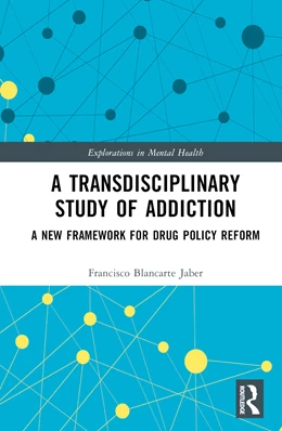 Abbildung von Blancarte Jaber | A Transdisciplinary Study of Addiction | 1. Auflage | 2025 | beck-shop.de