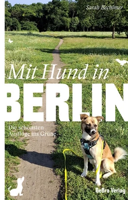 Abbildung von Bechimer | Mit Hund in Berlin | 1. Auflage | 2025 | beck-shop.de