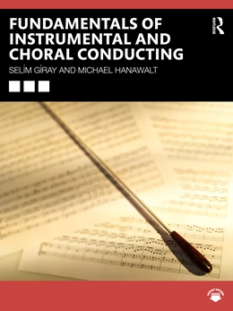 Abbildung von Hanawalt / Giray | Fundamentals of Instrumental and Choral Conducting | 1. Auflage | 2025 | beck-shop.de