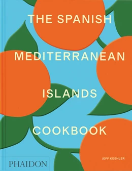 Abbildung von Koehler | The Spanish Mediterranean Islands Cookbook | 1. Auflage | 2025 | beck-shop.de