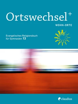 Abbildung von Grill-Ahollinger / Ewerth | Ortswechsel PLUS 13 - Wohn-Orte | 1. Auflage | 2025 | beck-shop.de