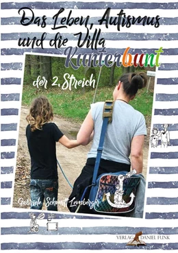 Abbildung von Schmitt-Lemberger / Verlag Daniel Funk | Das Leben, Autismus und die Villa Kunterbunt / Das Leben, Autismus und die Villa Kunterbunt ... der 2. Streich | 1. Auflage | 2024 | beck-shop.de