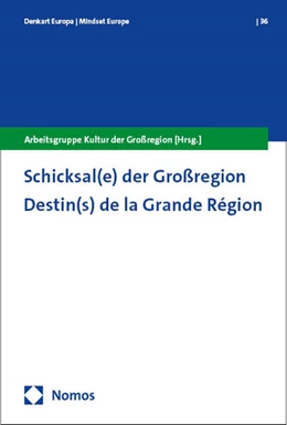 Abbildung von Arbeitsgruppe Kultur der Großregion | Groupe de travail Culture de la Grande Région | Schicksal(e) der Großregion | 1. Auflage | 2024 | 36 | beck-shop.de