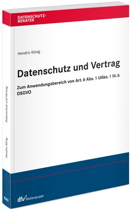 Abbildung von König | Datenschutz und Vertrag | 1. Auflage | 2024 | beck-shop.de