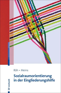 Abbildung von Röh / Meins | Sozialraumorientierung in der Eingliederungshilfe | 1. Auflage | 2021 | beck-shop.de