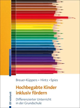 Abbildung von Breuer-Küppers / Hintz | Hochbegabte Kinder inklusiv fördern | 1. Auflage | 2021 | beck-shop.de