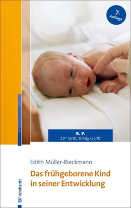 Abbildung von Müller-Rieckmann | Das frühgeborene Kind in seiner Entwicklung | 7. Auflage | 2022 | beck-shop.de