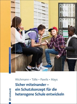 Abbildung von Wichmann / Tölle | Sicher miteinander - ein Schutzkonzept für die heterogene Schule entwickeln | 1. Auflage | 2023 | beck-shop.de