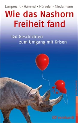 Abbildung von Lamprecht / Hammel | Wie das Nashorn Freiheit fand | 1. Auflage | 2023 | beck-shop.de