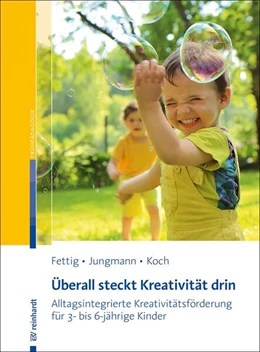 Abbildung von Fettig / Jungmann | Überall steckt Kreativität drin | 1. Auflage | 2023 | beck-shop.de