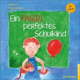 Abbildung von Feldmann / Noppenberger | Ein FAS(D) perfektes Schulkind | 2. Auflage | 2023 | beck-shop.de