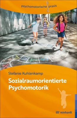 Abbildung von Kuhlenkamp | Sozialraumorientierte Psychomotorik | 1. Auflage | 2023 | beck-shop.de