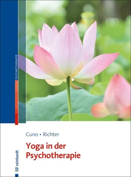 Abbildung von Cuno / Richter | Yoga in der Psychotherapie | 1. Auflage | 2023 | beck-shop.de