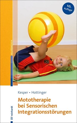 Abbildung von Kesper / Hottinger | Mototherapie bei Sensorischen Integrationsstörungen | 10. Auflage | 2024 | beck-shop.de