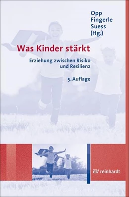 Abbildung von Opp / Fingerle | Was Kinder stärkt | 5. Auflage | 2024 | beck-shop.de