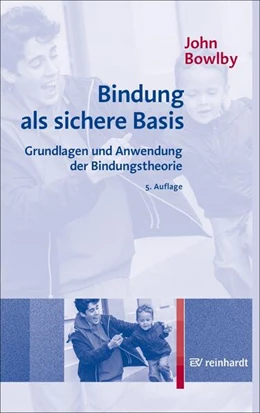 Abbildung von Bowlby | Bindung als sichere Basis | 6. Auflage | 2024 | beck-shop.de