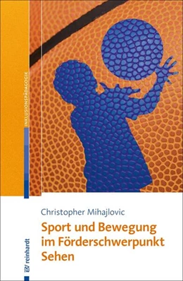 Abbildung von Mihajlovic | Sport und Bewegung im Förderschwerpunkt Sehen | 1. Auflage | 2024 | beck-shop.de