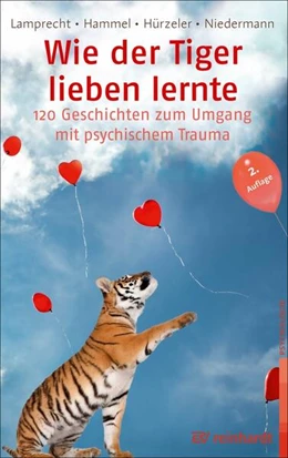 Abbildung von Lamprecht / Hammel | Wie der Tiger lieben lernte | 2. Auflage | 2024 | beck-shop.de