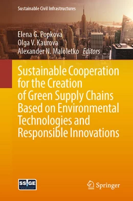 Abbildung von Popkova / Kaurova | Sustainable Cooperation for the Creation of Green Supply Chains Based on Environmental Technologies and Responsible Innovations | 1. Auflage | 2024 | beck-shop.de