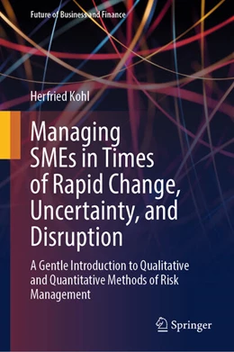 Abbildung von Kohl | Managing SMEs in Times of Rapid Change, Uncertainty, and Disruption | 1. Auflage | 2024 | beck-shop.de