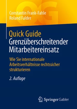 Abbildung von Frank-Fahle / Falder | Quick Guide Grenzüberschreitender Mitarbeitereinsatz | 2. Auflage | 2024 | beck-shop.de