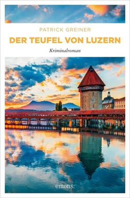 Abbildung von Greiner | Der Teufel von Luzern | 1. Auflage | 2025 | beck-shop.de