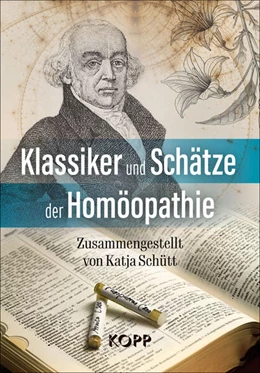 Abbildung von Klassiker und Schätze der Homöopathie | 1. Auflage | 2024 | beck-shop.de