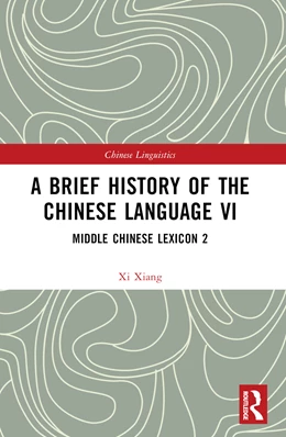 Abbildung von Xiang | A Brief History of the Chinese Language VI | 1. Auflage | 2024 | beck-shop.de