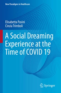 Abbildung von Trimboli / Pasini | A Social Dreaming Experience at the Time of COVID 19 | 1. Auflage | 2024 | beck-shop.de