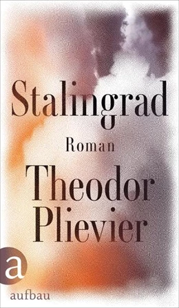Abbildung von Plievier / Gansel | Stalingrad | 1. Auflage | 2025 | beck-shop.de