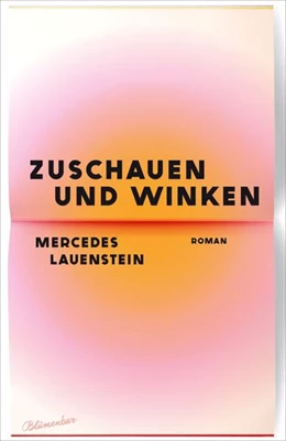 Abbildung von Lauenstein | Zuschauen und Winken | 1. Auflage | 2025 | beck-shop.de