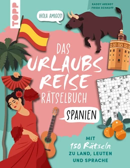 Abbildung von Arendt / Schauff | Urlaubsreise-Rätselbuch Spanien - Mit 150 Rätseln zu Land, Leuten und Sprache | 1. Auflage | 2025 | beck-shop.de