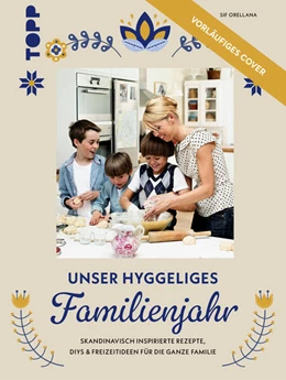 Abbildung von Orellana | Unser hyggeliges Familienjahr | 1. Auflage | 2025 | beck-shop.de
