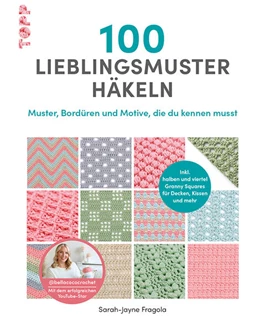 Abbildung von Fragola | 100 Lieblingsmuster häkeln | 1. Auflage | 2025 | beck-shop.de