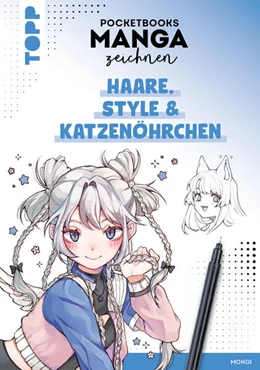 Abbildung von Mongi | Pocketbooks Manga zeichnen - Teil 3: Haare, Style & Katzenöhrchen | 1. Auflage | 2025 | beck-shop.de