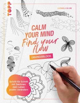 Abbildung von Blum | Calm Your Mind - Find Your Flow - Übungsbuch | 1. Auflage | 2025 | beck-shop.de