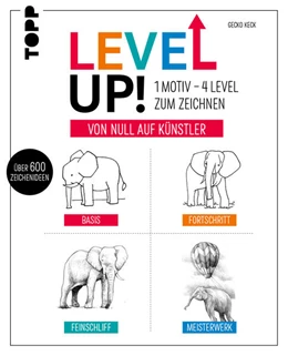 Abbildung von Keck | Level up! 1 Motiv - 4 Level zum Zeichnen | 1. Auflage | 2025 | beck-shop.de