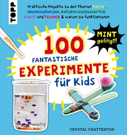 Abbildung von Chatterton | 100 Fantastische Experimente für Kids | 1. Auflage | 2025 | beck-shop.de