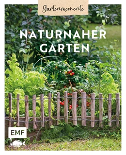 Abbildung von Edition Michael Fischer | Gartenmomente: Naturnaher Garten | 1. Auflage | 2025 | beck-shop.de