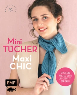 Abbildung von Nöldeke / Groll | Mini-Tücher - Maxi-Chic | Stricken mit @maschenfein | 1. Auflage | 2025 | beck-shop.de
