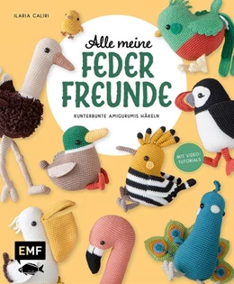 Abbildung von Caliri | Alle meine Federfreunde: Kunterbunte Amigurumis häkeln | Flamingo, Pfau, Papageientaucher und andere süße Vögel | 1. Auflage | 2025 | beck-shop.de